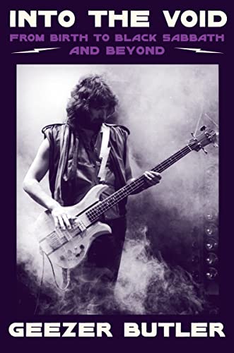 GEEZER BUTLER: INTO THE VOID: FROM BIRTH TO BLACK SABBATH--AND BEYOND BOOK