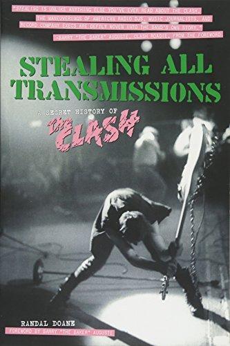 STEALING ALL TRANSMISSIONS: A SECRET HISTORY OF THE CLASH BOOK