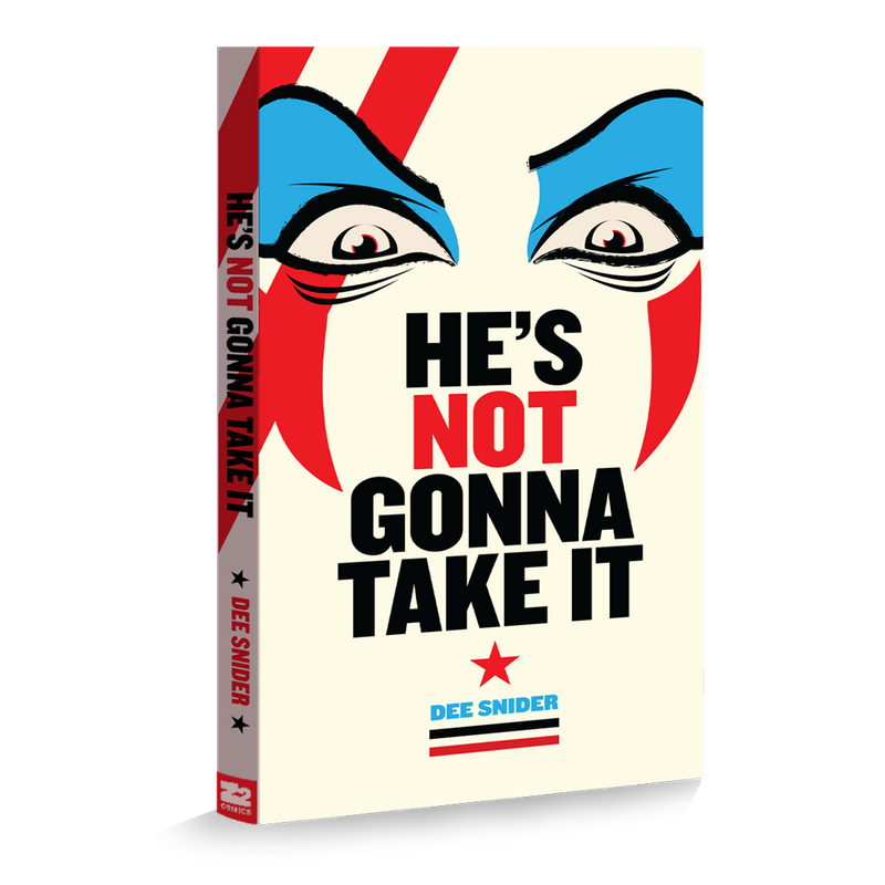 DEE SNIDER: HE'S NOT GONNA TAKE IT DELUXE HARDCOVER GRAPHIC NOVEL