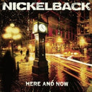 NICKELBACK 'HERE AND NOW' LP