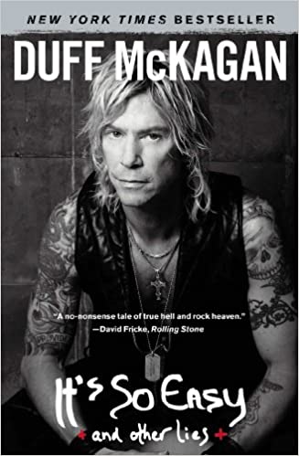 DUFF MCKAGAN: IT'S SO EASY: AND OTHER LIES BOOK